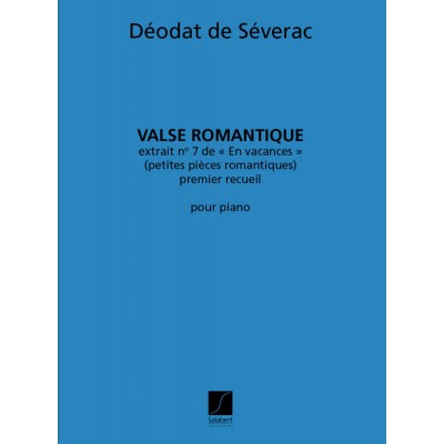 SEVERAC - VALSE ROMANTIQUE EN VACANCES - PIANO