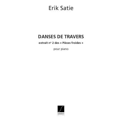 Satie - Pieces Froides N. 2 (danses De Travers 1-3) - Piano