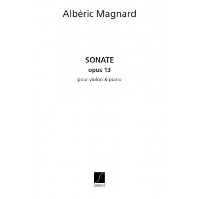 SALABERT MAGNARD - SONATE OP.13 - VIOLON ET PIANO