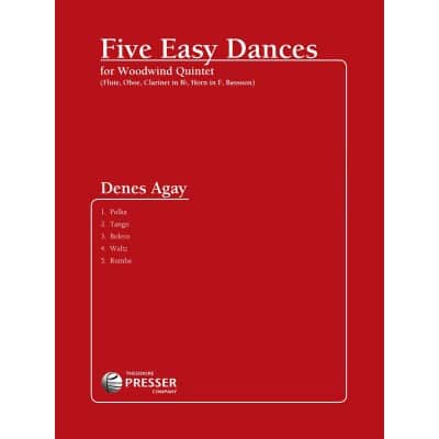 THEODORE PRESSER COMPANY AGAY DENES - FIVE EASY DANCES - WIND QUINTET 