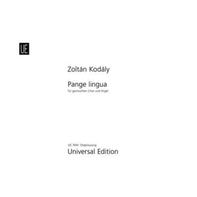 KODALY ZOLTAN - PANGE LINGUA - ORGUE