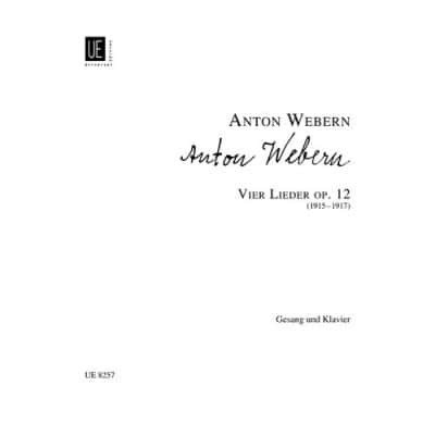 WEBERN A. - VIER LIEDER FUR GESANG UND KLAVIER OP.12