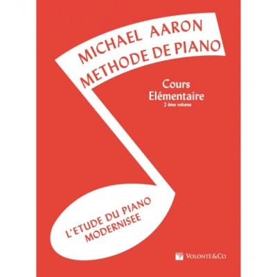 VOLONTE&CO MICHAEL AARON - METHODE DE PIANO - COURS ELEMENTAIRE 2EME VOLUME 