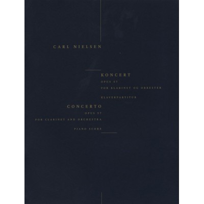 NIELSEN C. - CLARINET CONCERTO OP.57 - CLARINETTE ET PIANO 