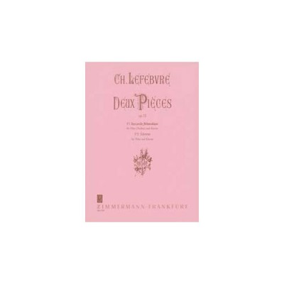 LEFEBVRE CHARLES-EDOUARD - DEUX PIECES OP.72 - FLUTE & PIANO