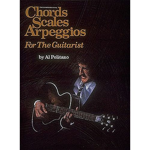 POLITANO AL - THE COMPLETE BOOK OF CHORDS, SCALES, AND ARPEGGIOS FOR THE GUITAR - GUITAR