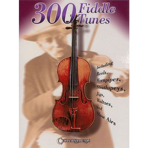 300 FIDDLE TUNES - VIOLIN