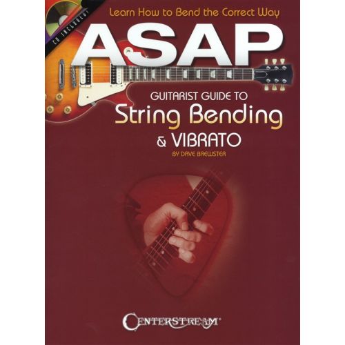 HAL LEONARD ASAP GUITARIST GUIDE TO STRING BENDING AND VIBRATO + CD - GUITAR TAB