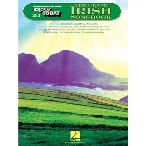 E-Z PLAY TODAY 263 THE GRAND IRISH SONGBOOK - MELODY LINE, LYRICS AND CHORDS