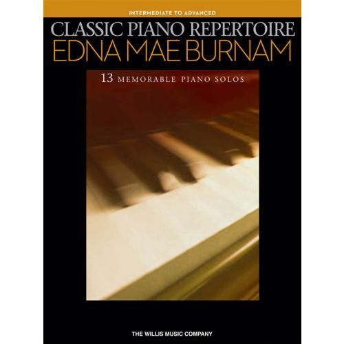 BURNAM EDNA MAE - CLASSIC PIANO REPERTOIRE INTERMEDIATE TO ADVANCED - PIANO SOLO