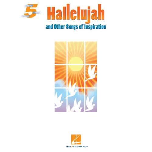 HALLELUJAH AND OTHER SONGS OF INSPIRATION FIVE FINGER - PIANO SOLO