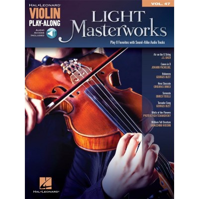 HAL LEONARD VIOLIN PLAY ALONG VOLUME 47 - LIGHT MASTERWORKS