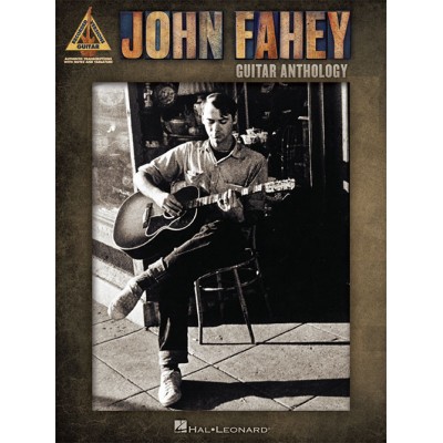 JOHN FAHEY GUITAR ANTHOLOGY - GUITAR RECORDED VERSIONS