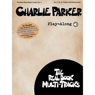 CHARLIE PARKER PLAY-ALONG - REAL BOOK MULTI TRACKS VOL.4 - TOUS INSTRUMENTS