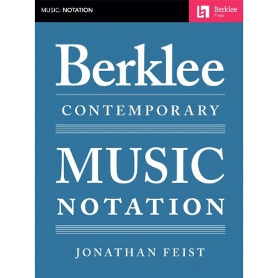FEIST JONATHAN - BERKLEE CONTEMPORARY MUSIC NOTATION
