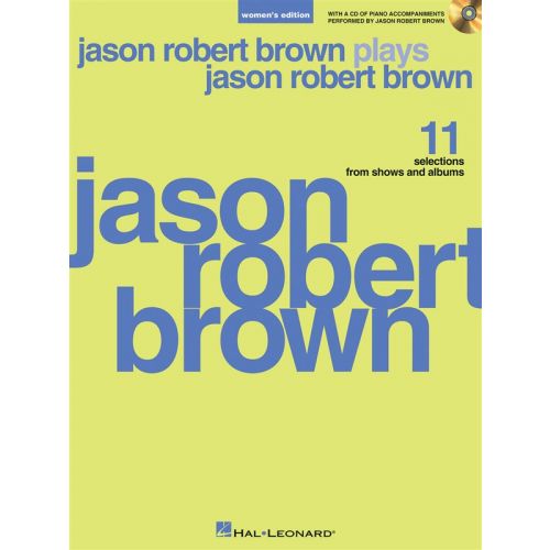 BROWN JASON ROBERT PLAYS JASON ROBERT BROWN - WOMENS EDITION - PIANO AND VOCAL