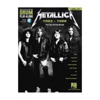 HAL LEONARD METALLICA 1983-1988 - HAL LEONARD DRUM PLAY ALONG VOL.47