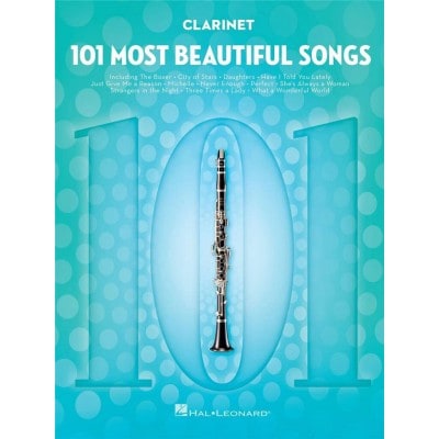HAL LEONARD 101 MOST BEAUTIFUL SONGS - CLARINETTE