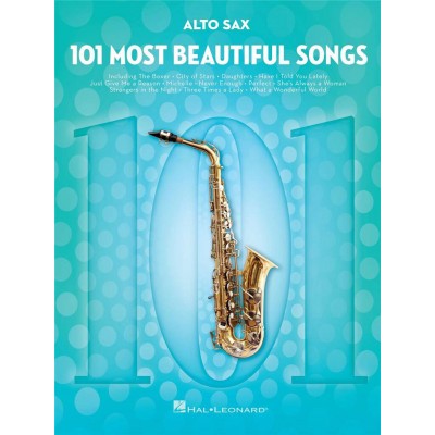 HAL LEONARD 101 MOST BEAUTIFUL SONGS - SAX ALTO