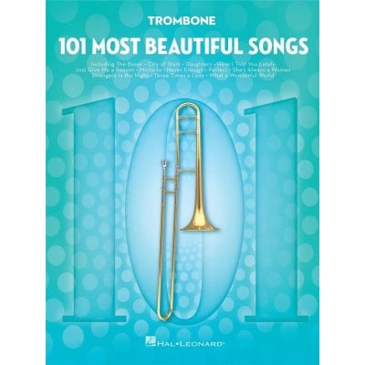 HAL LEONARD 101 MOST BEAUTIFUL SONGS - TROMBONE