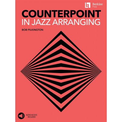 BERKLEE Pilkington Bob - Counterpoint In Jazz Arranging