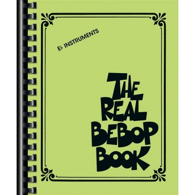 THE REAL BEBOP BOOK - Eb INSTRUMENTS 