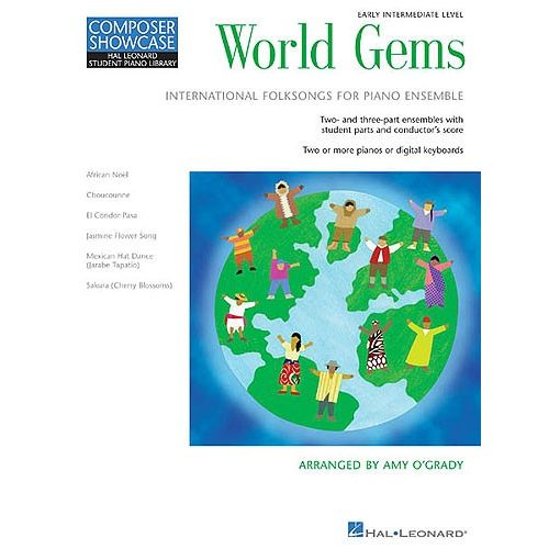 HAL LEONARD COMPOSER SHOWCASE AMY O'GRADY WORLD GEMS - INTERNATIONAL FOLKSONGS FOR PIANO ENSEMBLE - PIANO DUET