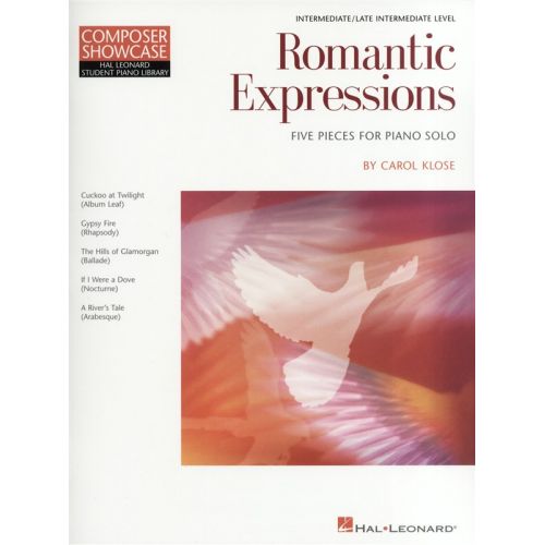 HAL LEONARD CAROL KLOSE - COMPOSER SHOWCASE - CAROL KLOSE - ROMANTIC EXPRESSIONS - PIANO SOLO