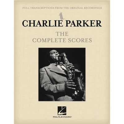 CHARLIE PARKER - THE COMPLETE SCORES