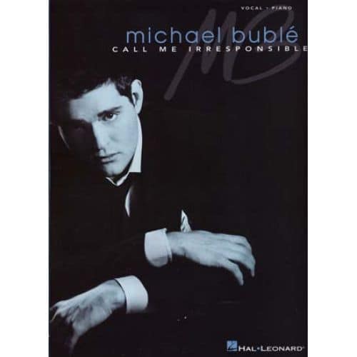 HAL LEONARD BUBLE MICHAEL - CALL ME IRRESPONSIBLE - PVG