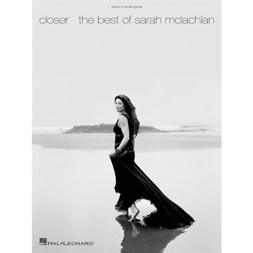 HAL LEONARD CLOSER THE BEST OF SARAH MCLACHLAN - PVG