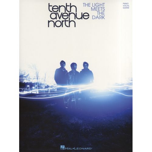 HAL LEONARD TENTH AVENUE NORTH THE LIGHT MEETS THE DARK - PVG