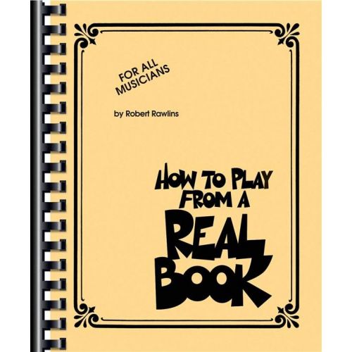 RAWLINS R. - HOW TO PLAY FROM A REAL BOOK