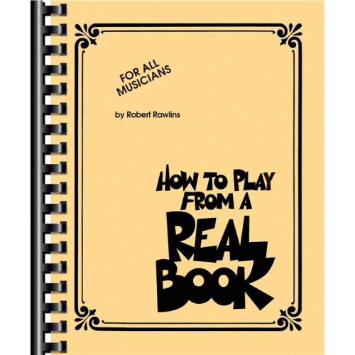 HAL LEONARD RAWLINS R. - HOW TO PLAY FROM A REAL BOOK