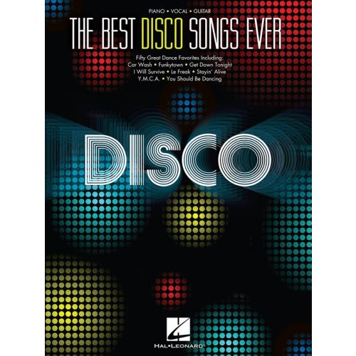 THE BEST DISCO SONGS EVER PIANO VOCAL GUITAR PVG SONGBOOK - PIANO AND VOCAL