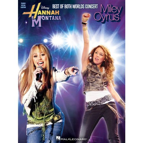 HAL LEONARD HANNAH MONTANA AND MILEY CYRUS - BEST OF BOTH WORLDS CONCERT - PVG