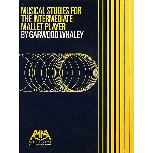 GARWOOD WHALEY - MUSICAL STUDIES FOR THE INTERMEDIATE MALLET PLAYER - VIBRAPHONE