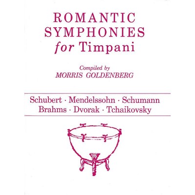 HAL LEONARD MORRIS GOLDENBERG - ROMANTIC SYMPHONIES FOR TIMPANI 