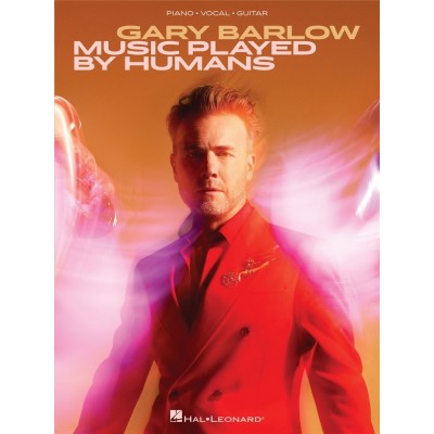 GARY BARLOW - MUSIC PLAYED BY HUMANS - PVG
