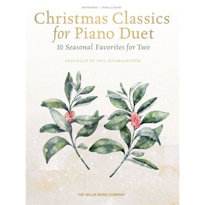 THE WILLIS MUSIC COMPANY CHRISTMAS CLASSICS FOR PIANO DUET