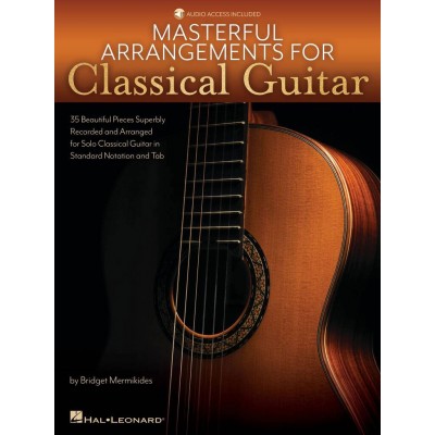 HAL LEONARD MASTERFUL ARRANGEMENTS FOR CLASSICAL GUITAR