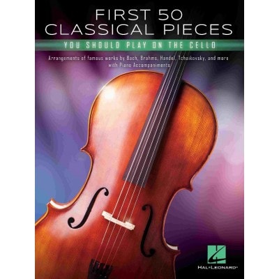 HAL LEONARD FIRST 50 CLASSICAL PIECES CELLO
