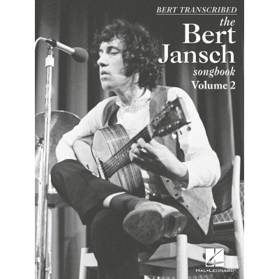 HAL LEONARD BERT TRANSCRIBED - THE BERT JANSCH SONGBOOK VOL.2 - GUITAR TAB 