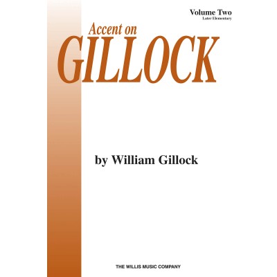 GILLOCK W. - ACCENT ON GILLOCK VOL.2 - PIANO 