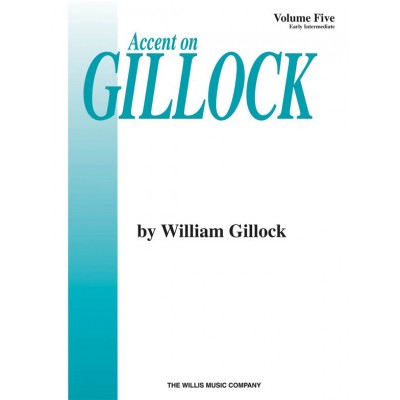 GILLOCK W. - ACCENT ON GILLOCK VOL.5 - PIANO 