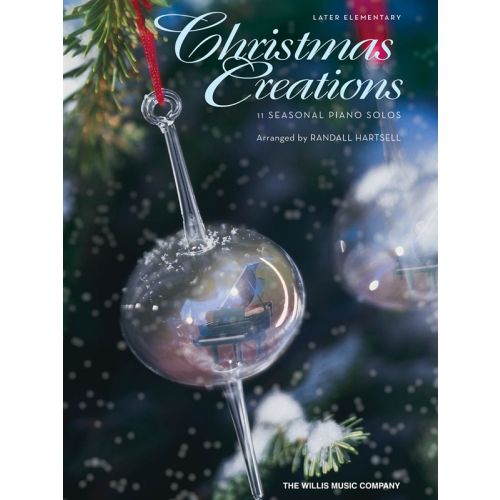 CHRISTMAS CREATIONS 11 SEASONAL PIANO SOLOS - PIANO SOLO