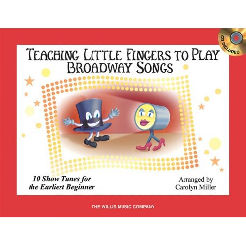 TEACHING LITTLE FINGERS TO PLAY BROADWAY SONGS + CD - PIANO SOLO