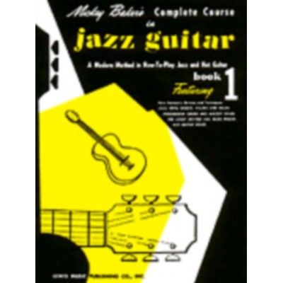 MICKEY BAKER'S COMPLETE COURSE IN JAZZ GUITAR BOOK 1
