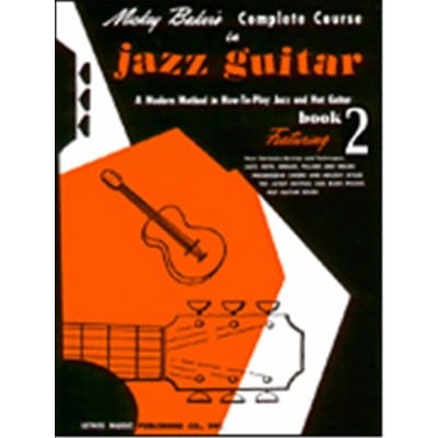 MICKEY BAKER'S COMPLETE COURSE IN JAZZ GUITAR BOOK 2