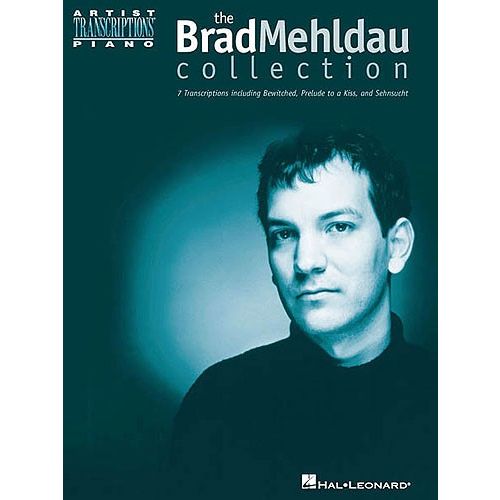 HAL LEONARD MEHLDAU BRAD - THE BRAD MEHLDAU COLLECTION ARTIST TRANSCRIPTIONS - PIANO SOLO